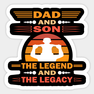 Dad And Son The Legend And The Legacy Sticker